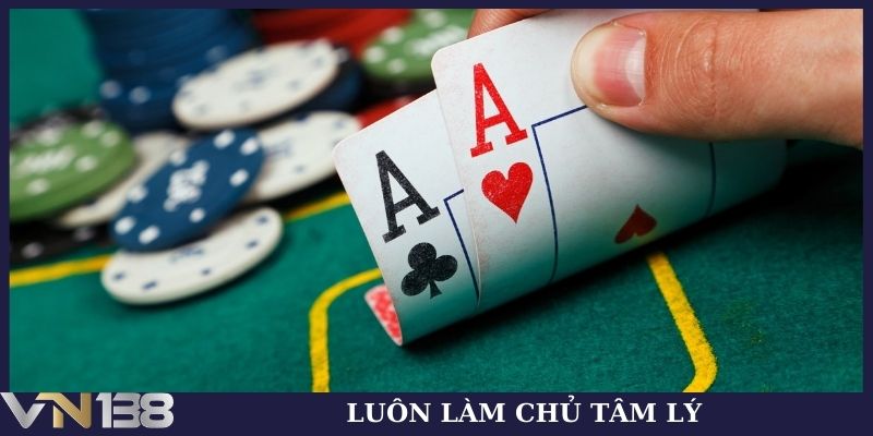 Luôn làm chủ tâm lý